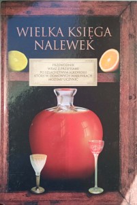 Jan Rogala, Wielka Księga Nalewek