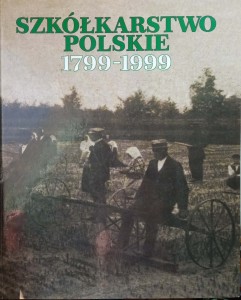Jakub Dolatowski, Szkółkarstwo polskie 1799- 1999