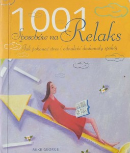 Mike George, 1001 sposobów na relaks