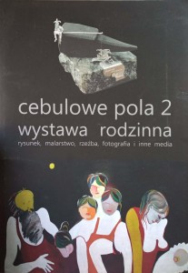 Cebulowe pola 2 Wystawa rodzinna
