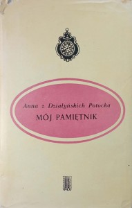 Anna z Działyńskich Potocka, Mój pamiętnik