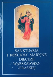 Sanktuaria i kościoły maryjne diecezji warszawsko-praskiej