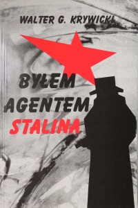 Walter Krywicki, Byłem agentem Stalina