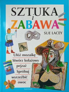 Sue Lacey, Sztuka i zabawa