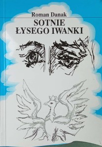 Roman Danak, Sotnie Łysego Iwanki
