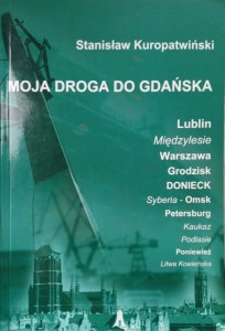 Stanisław Kuropatwiński, Moja droga do Gdańska