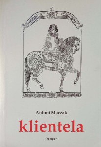Antoni Mączak, Klientela