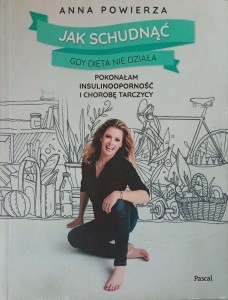 Anna Powierza, Jak schudnąć gdy dieta nie działa