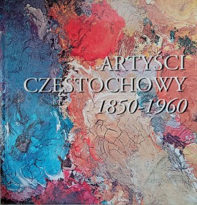 Aleksander Jaśkiewicz, Artyści Częstochowy 1850-1960