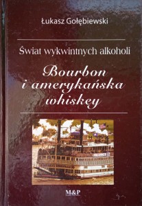 Łukasz Gołębiewski, Bourbon i amerykańska whiskey