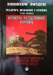 Zbigniew Święch, Ostatni Krzyżowiec Europy