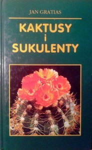 Jan Gratias, Kaktusy i sukulenty