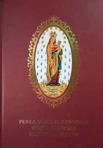 Mirosław Kundzicz, Perła Gór Kaczawskich Wojcieszowska Piękna Madonna