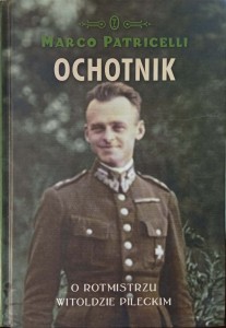 Marco Patricelli, Ochotnik O rotmistrzu Witoldzie Pileckim
