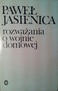 Paweł Jasienica, Rozważania o wojnie domowej