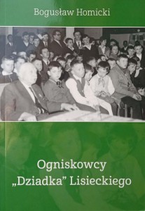 Bogusław Homicki, Ogniskowcy Dziadka Lisieckiego