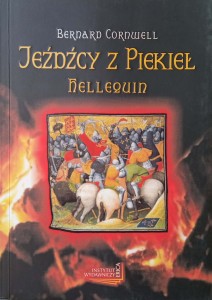 Bernard Cornwell, Hellequin Jeźdźcy z piekieł