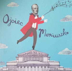 Iwona Witkowska, Ojciec Moniuszko
