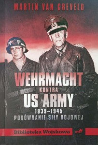 Martin van Creveld, Wehrmacht kontra US Army