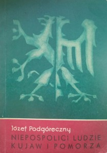 Józef Podgóreczny, Niepospolici ludzie Kujaw i Pomorza