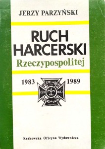 Jerzy Parzyński, Ruch harcerski Rzeczypospolitej 1983- 1989
