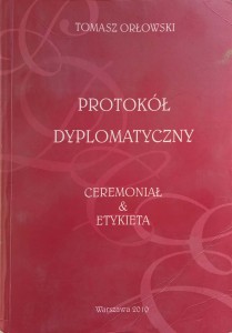 Tomasz Orłowski, Protokół dyplomatyczny