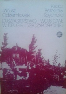 ks.Bolesław Spychała J.Odziemkowski, Duszpasterstwo wojskowe w Drugiej Rzeczypospolitej