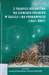 Obodyński Zaborniak, Z tradycji kolarstwa na ziemiach polskich w Galicji i na Podkarpaciu