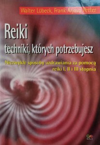 Walter Lubeck, Reiki techniki, których potrzebujesz