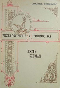 Leszek Szuman, Przepowiednie i proroctwa