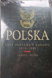 Andrzej Friszke, Polska Losy państwa i narodu 1939-1989