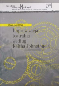 Oskar Hamerski, Improwizacja teatralna według Keitha Johnstone'a