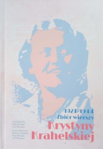 1927-1944 Zbiór wierszy Krystyna Krahelskiej