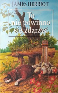 James Herriot, To nie powinno się zdarzyć