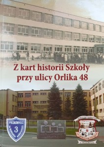 Z kart historii Szkoły przy ulicy Orlika 48
