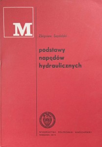 Zbigniew Szydelski, Podstawy napędów hydraulicznych