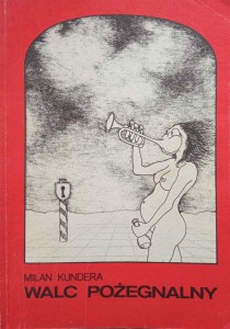 Milan Kundera, Walc pożegnalny