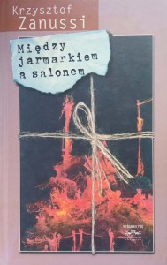 Krzysztof Zanussi, Między jarmarkiem a salonem