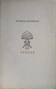 Henryk Grunwald, Strofy