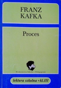 Franz Kafka, Proces+ opracowanie