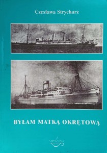 Czesława Strycharz, Byłam matką okrętową