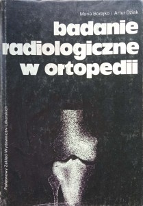 Maria Borejko Artur Dziak, Badanie radiologiczne w ortopedii