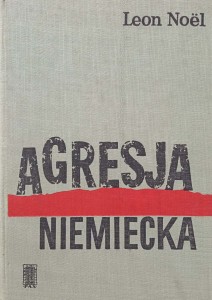 Leon Noel, Agresja niemiecka