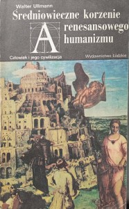 Walter Ullman, Średniowieczne korzenie renesansowego humanizmu