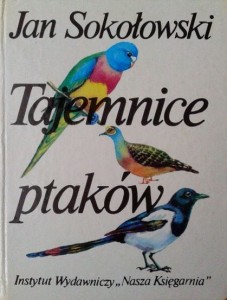 Jan Sokołowski, Tajemnice ptaków