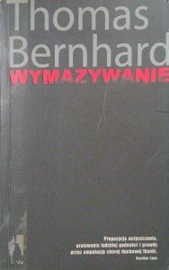 Thomas Bernhard, Wymazywanie