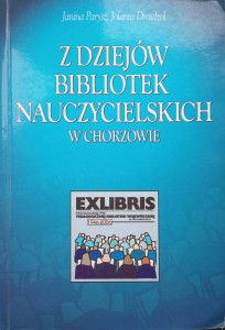 Janina Parysz, Z dziejów bibliotek nauczycielskich w Chorzowie