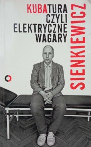 Kuba Sienkiewicz, Kubatura czyli Elektryczne wagary