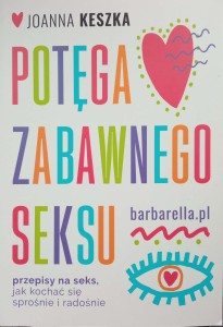 Joanna Keszka, Potęga zabawnego seksu