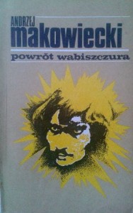 Andrzej Makowiecki, Powrót wabiszczura